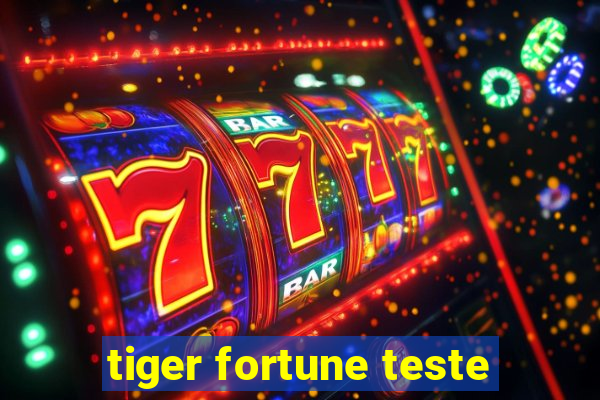 tiger fortune teste